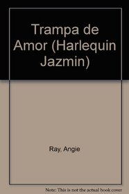 Trampa De Amor (Harlequin Jazmin (Spanish))