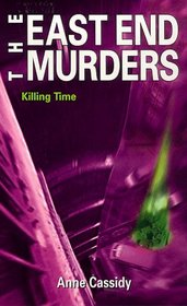 Killing Time (East End Murders S.)