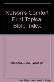 Nelson's Comfort Print Topical Bible Index (Nelson's Comfort Print)
