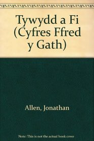 Tywydd a Fi (Cyfres Ffred Y Gath) (Welsh Edition)