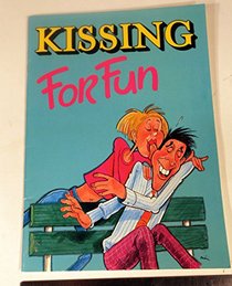 Kissing for Fun