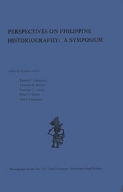 Perspectives on Philippine Historiography: A Symposium