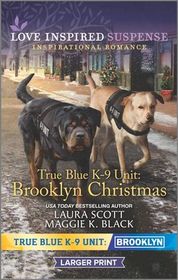 Brooklyn Christmas (True Blue K-9 Unit) (Love Inspired Suspense, No 861) (Larger Print)