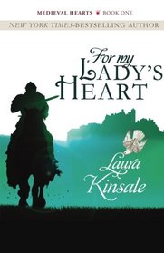 For My Lady's Heart (Medieval Hearts) (Volume 1)