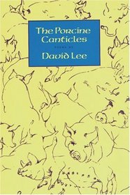 The Porcine Canticles
