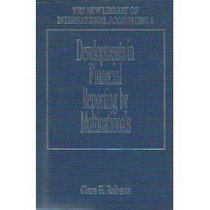 Development in Financial Reporting by Multinationals (New Library of International Accounting)