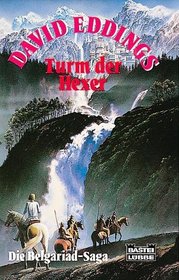 Die Belgariad- Saga IV. Turm der Hexer. Fantasy- Roman.