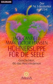 Huhnersuppe Fur Die Seele (German Edition)