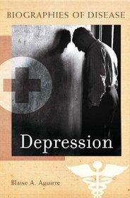 Depression (Biographies of Disease)