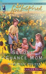 Second Chance Mom (Love Inspired) (Larger Print )