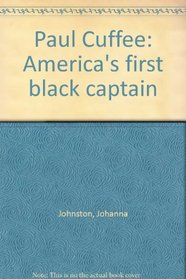 Paul Cuffee: America's first black captain
