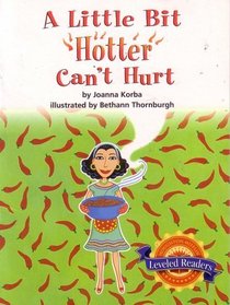 A Little Bit Hotter Can't Hurt (Leveled Readers)