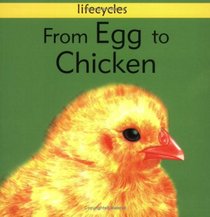 From Egg to Chicken (Lifecycles S.)