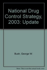National Drug Control Strategy, 2003: Update