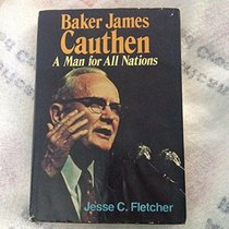 Baker James Cauthen: A man for all nations