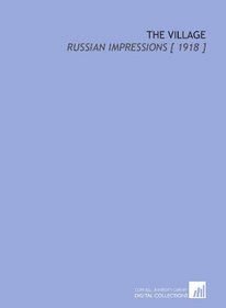 The Village: Russian Impressions [ 1918 ]