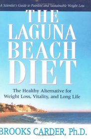 The Laguna Beach Diet: The Healthy Alternative for Weight Loss, Vitality, and Long Life
