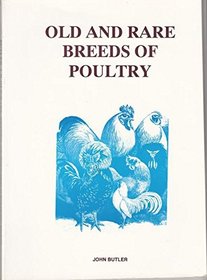 Old and Rare Breeds of Poultry (Poultry Fanciers Library)