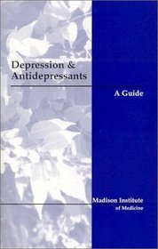 Depression and Antidepressants: A Guide
