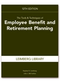 The Tools & Techniques of Employee Benefit and Retirement Planning (Tools and Techniques of Employee Benefit and Retirement Planning)