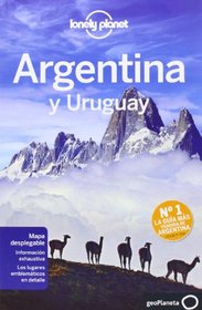 Lonely Planet Argentina y Uruguay (Nueva edicin) (Travel Guide) (Spanish Edition)