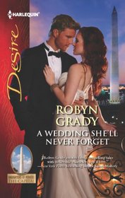 A Wedding She'll Never Forget (Daughters of Power: The Capital, Bk 3) (Harlequin Desire, No 2216)