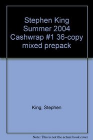 Stephen King Summer 2004 Cashwrap #1 36-copy mixed prepack