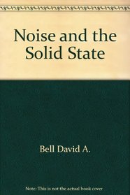 Noise and the solid state