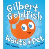 Gilbert Goldfish Wants a Pet