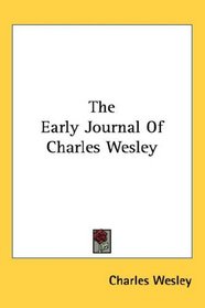The Early Journal Of Charles Wesley