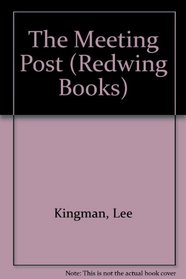 The Meeting Post (Redwing Books)