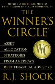 The Winner's Circle: Asset Allocation Strategies from America's Best Financial Advisors (The Winner's Circle series)