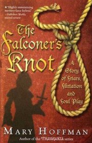 The Falconer's Knot: A Story of Friars, Flirtation and Foul Play