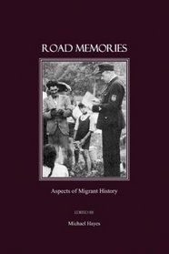 Road Memories: Aspects of Migrant History