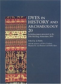 Dyes in History and Archaeology: Vol. 20