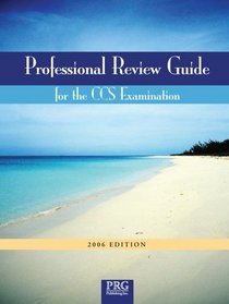 Professional Review Guide for the CCS Examination, 2006 Edition (Professional Review Guide for the CCS Examinations)