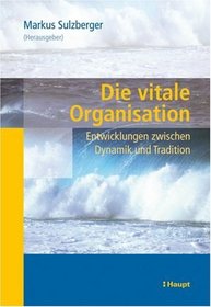 Die vitale Organisation