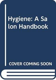 Hygiene: A Salon Handbook