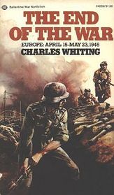 The End of the War, Europe: April 15-May 23, 1945