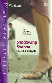 Shadowing Shahna (Silhouette Intimate Moments, No 1169)