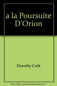 a la Poursuite D'Orion (Harlequin Romantique) (French Edition)