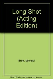 Long Shot (Acting Edition)