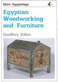 Egyptian Woodworking and Furniture (Shire Egyptology)