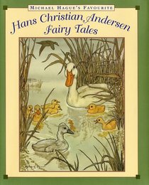 Michael Hague's Favourite Hans Christian Andersen Fairy Tales