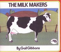 The Milk Makers (Reading Rainbow Book)