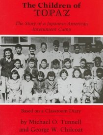 The Children of Topaz: The Story of a Japanese-American Internment Camp Based on a Classroom Diary