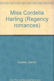Miss Cordelia Harling (Regency romances)