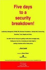 Five Days To A Security Breakdown!