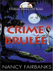 Crime Brulee (Culinary Mystery, Bk 1)