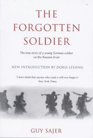 The Forgotten Soldier: The True Story of a Young German Soldier on the Russian Front